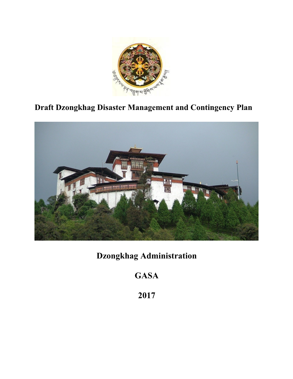 Gasa Dzongkhag Disaster Management Plan Presents Hazard, Vulnerability and Capacity Profile for the Four Gewogs