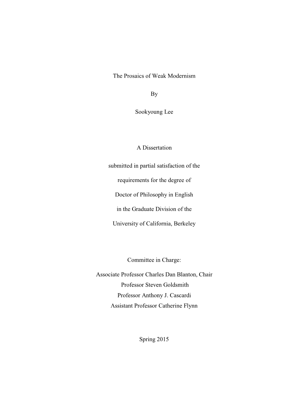 The Prosaics of Weak Modernism by Sookyoung Lee a Dissertation