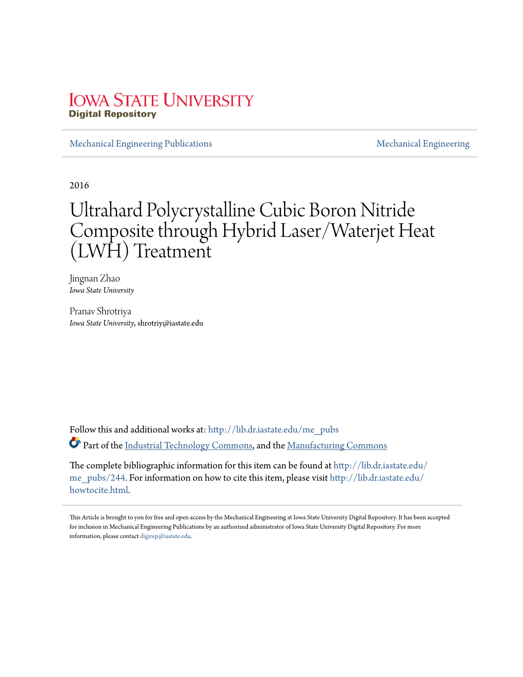 Ultrahard Polycrystalline Cubic Boron Nitride Composite Through Hybrid Laser/Waterjet Heat (LWH) Treatment Jingnan Zhao Iowa State University