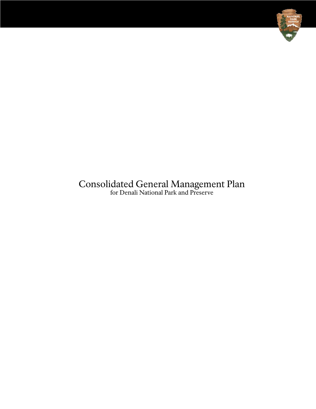 Consolidated General Management Plan for Denali National Park and Preserve 1