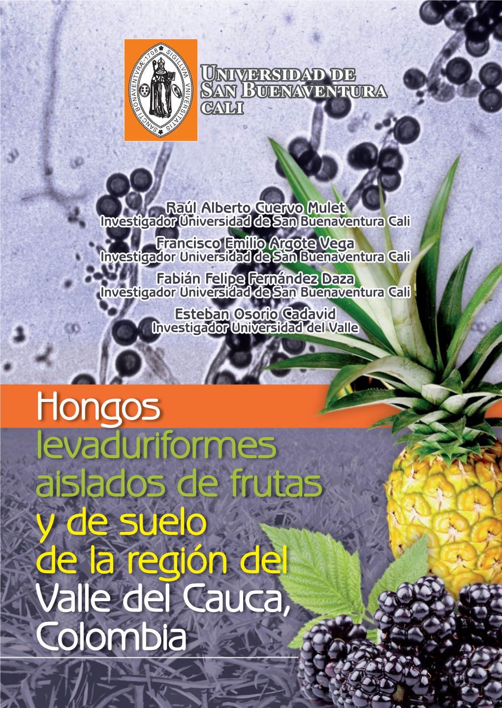 Hongos Levaduriformes Aislados De Frutas Y De Suelo De La Región Del Valle Del Cauca, Colombia