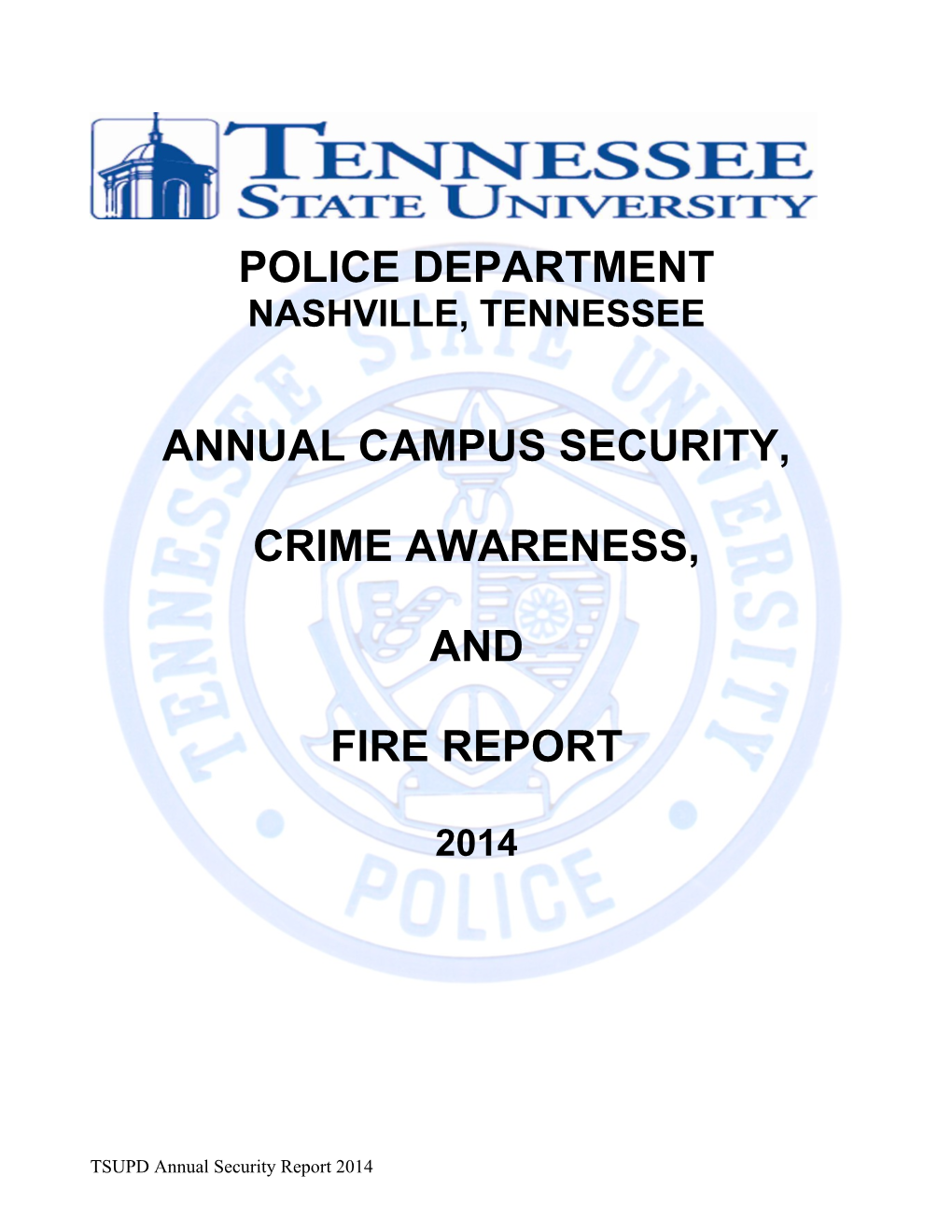 In Compliance with the Jeanne Clery Disclosure of Campus Security Policy and Campus Crime