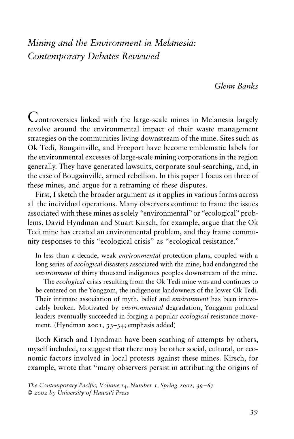 Mining and the Environment in Melanesia: C O N T E M P O R a Ry Debates Reviewed