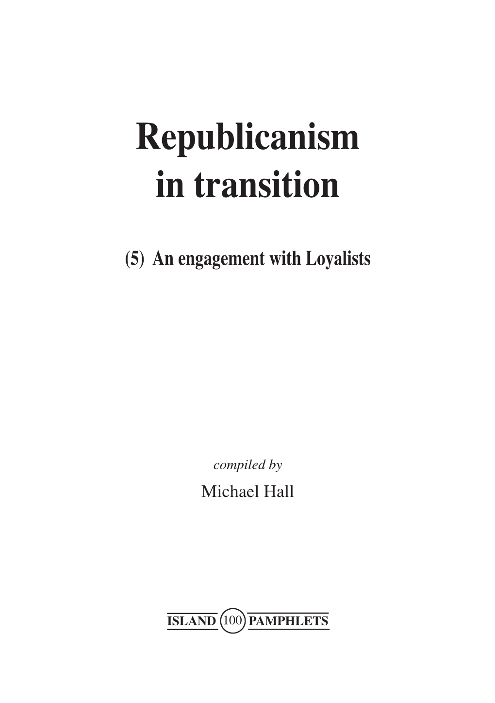 (100) Republicanism in Transition
