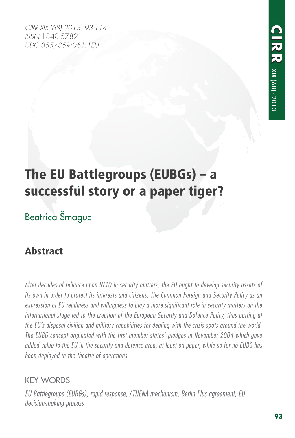 The EU Battlegroups (Eubgs) – a Successful Story Or a Paper Tiger?