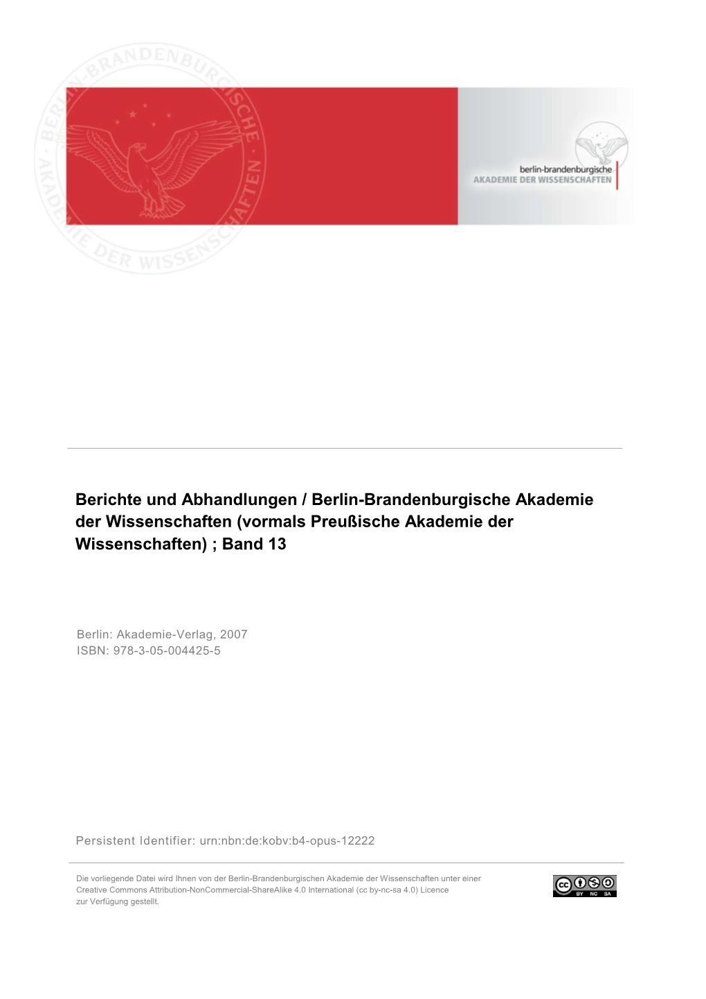 Berichte Und Abhandlungen / Berlin-Brandenburgische Akademie Der Wissenschaften (Vormals Preußische Akademie Der Wissenschaften) ; Band 13