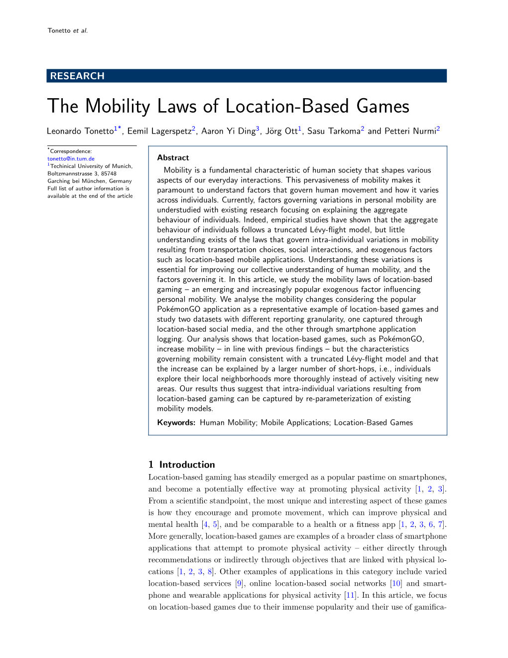 The Mobility Laws of Location-Based Games Leonardo Tonetto1*, Eemil Lagerspetz2, Aaron Yi Ding3, J¨Orgott1, Sasu Tarkoma2 and Petteri Nurmi2