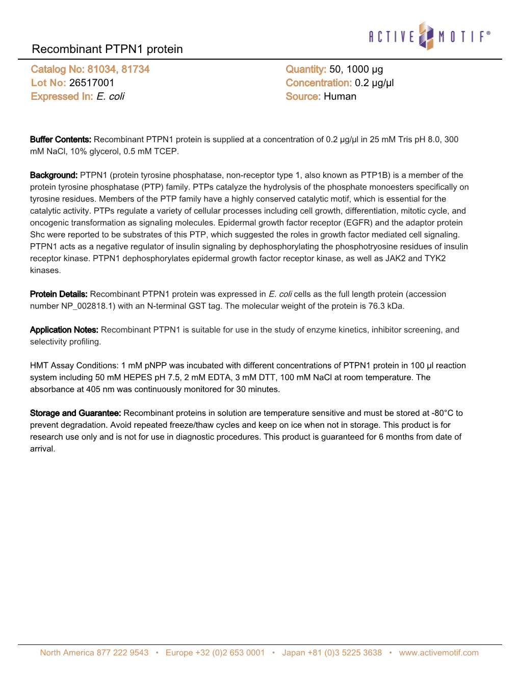 Recombinant PTPN1 Protein Catalog No: 81034, 81734 Quantity: 50, 1000 Μg Lot No: 26517001 Concentration: 0.2 Μg/Μl Expressed In: E