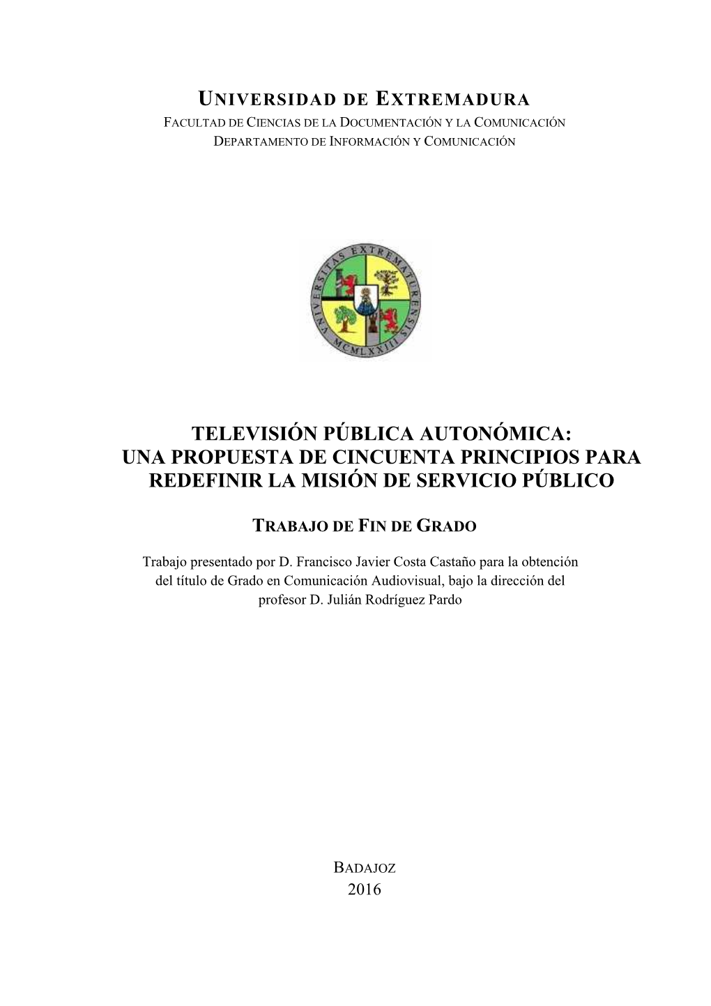 Televisión Pública Autonómica: Una Propuesta De Cincuenta Principios Para Redefinir La Misión De Servicio Público