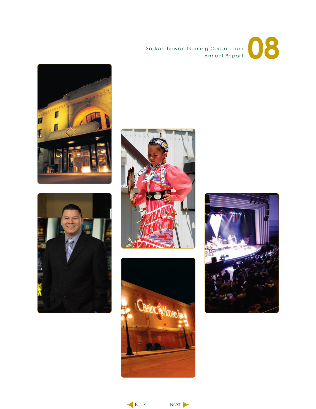 Saskatchewan Gaming Corporation Annual Report 08 1