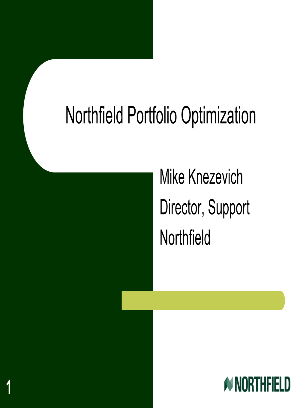 Optimization for Northfield Users