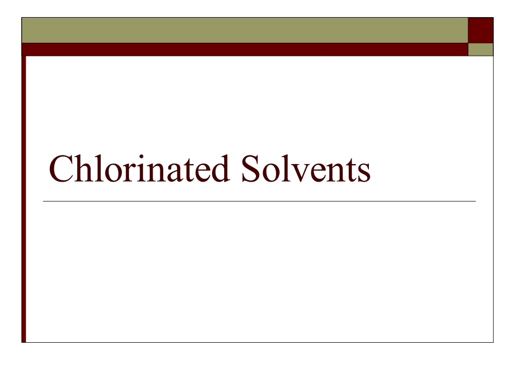 Chlorinated Solvents What Is a Chlorinated Solvent?