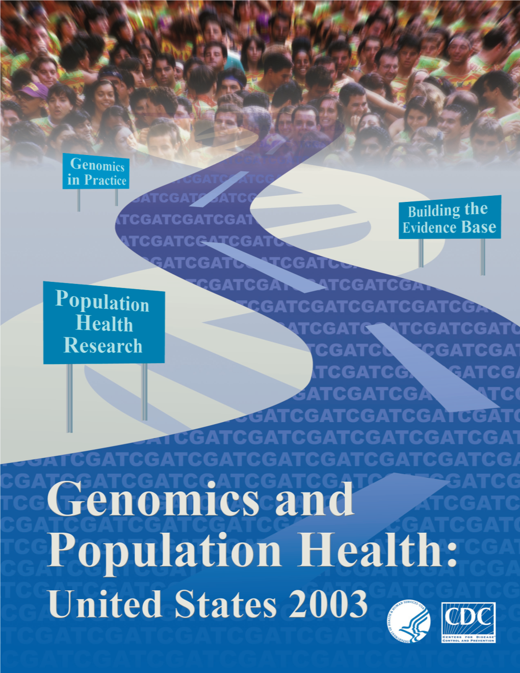 Genomics and Population Health: United States 2003, Visit Our Website At