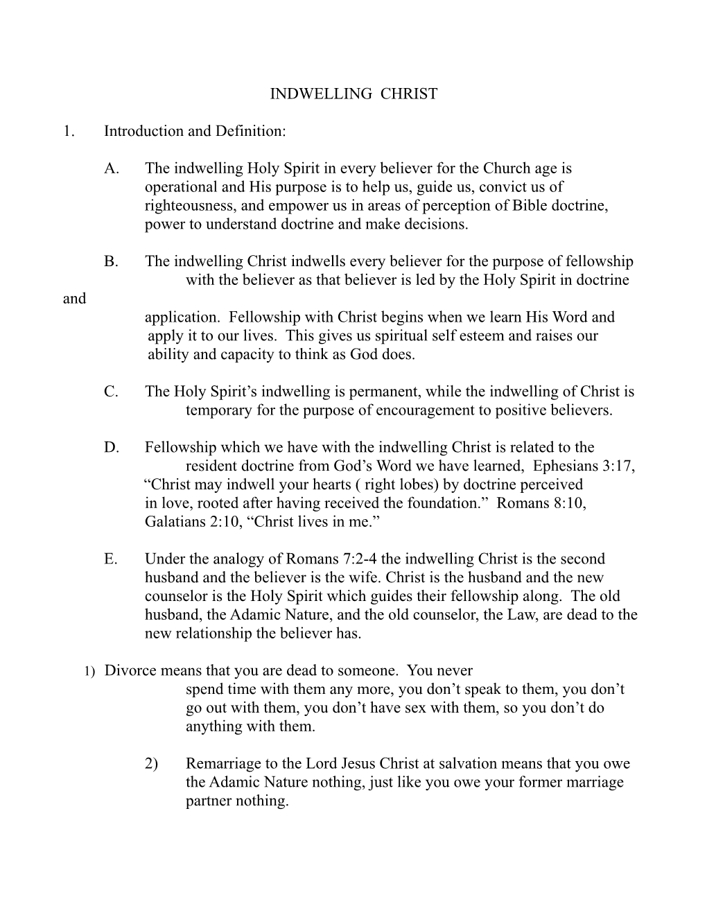 INDWELLING CHRIST 1. Introduction and Definition: A. the Indwelling