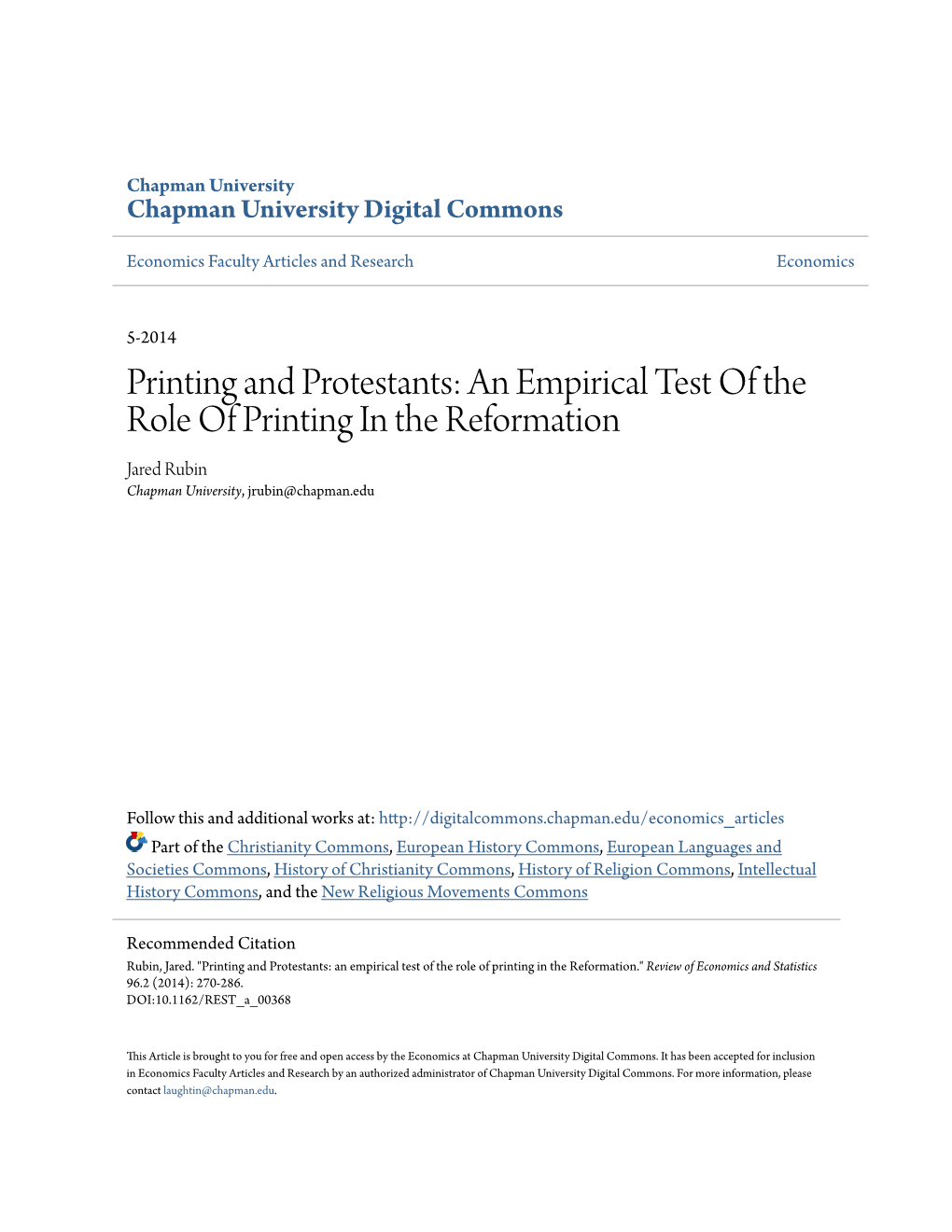 Printing and Protestants: an Empirical Test of the Role of Printing in the Reformation Jared Rubin Chapman University, Jrubin@Chapman.Edu