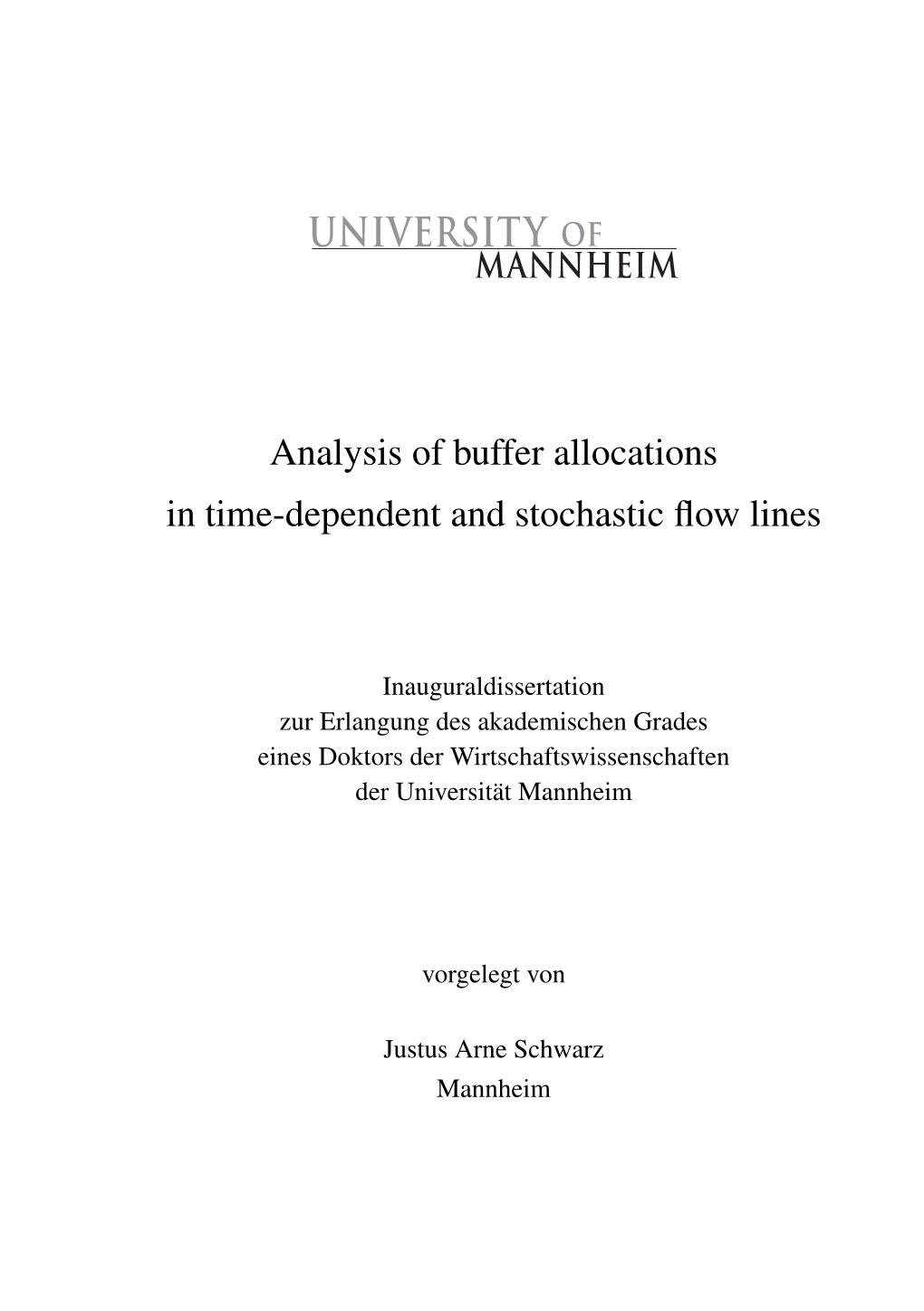 Analysis of Buffer Allocations in Time-Dependent and Stochastic Flow