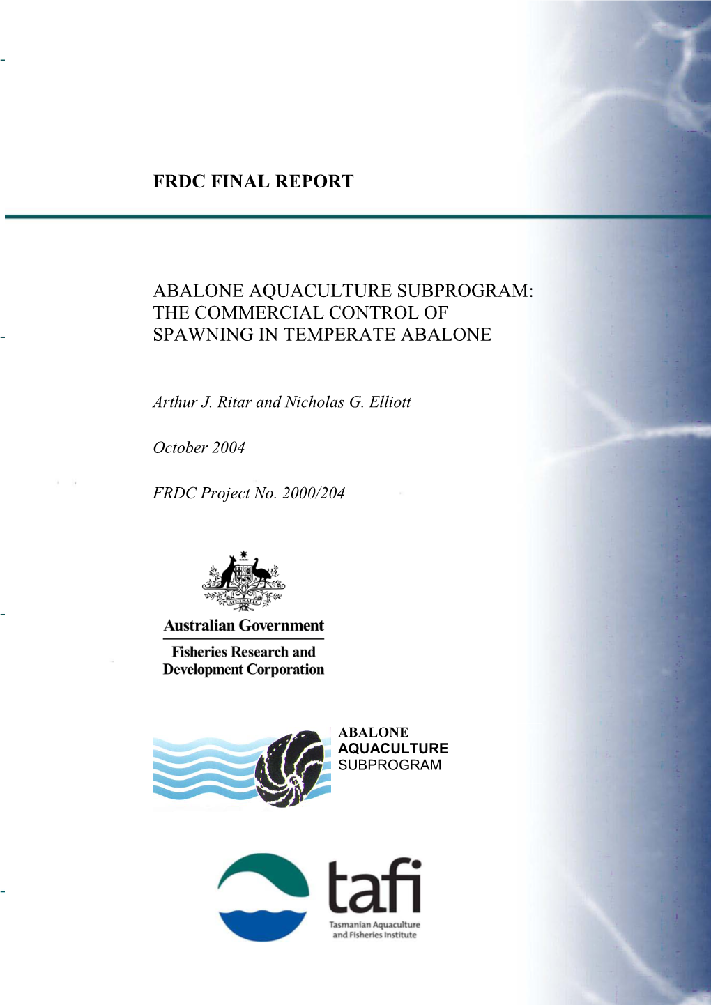 Abalone Aquaculture Subprogram: the Commercial Control of Spawning in Temperate Abalone