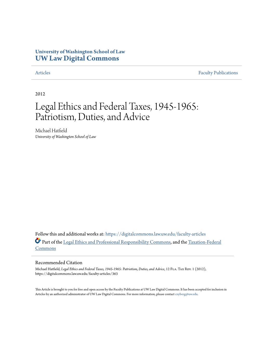 Legal Ethics and Federal Taxes, 1945-1965: Patriotism, Duties, and Advice Michael Hatfield University of Washington School of Law