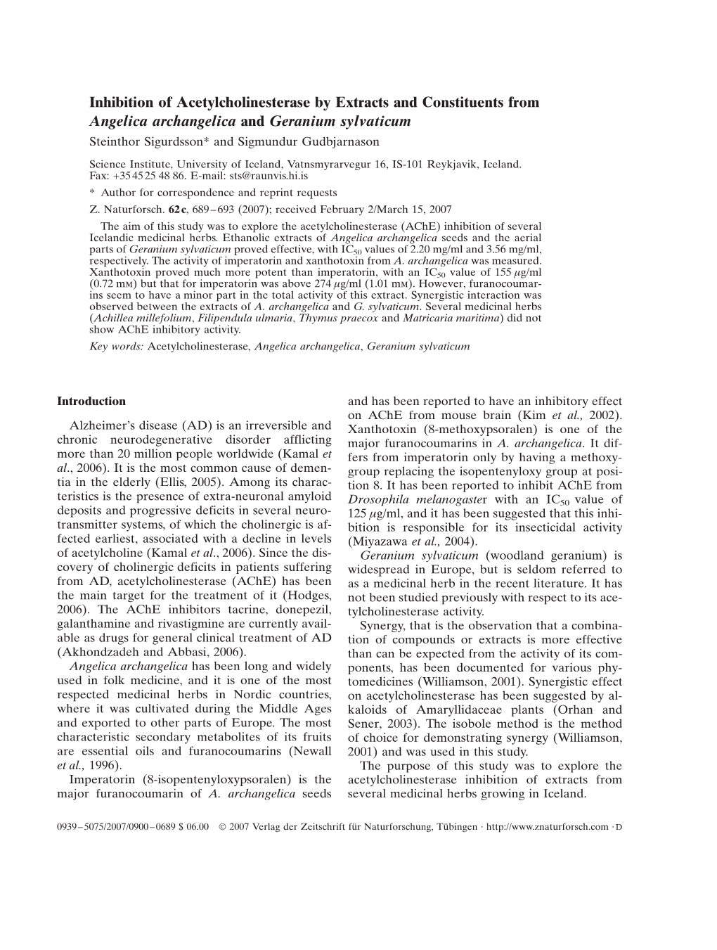 Inhibition of Acetylcholinesterase by Extracts and Constituents from Angelica Archangelica and Geranium Sylvaticum Steinthor Sigurdsson* and Sigmundur Gudbjarnason