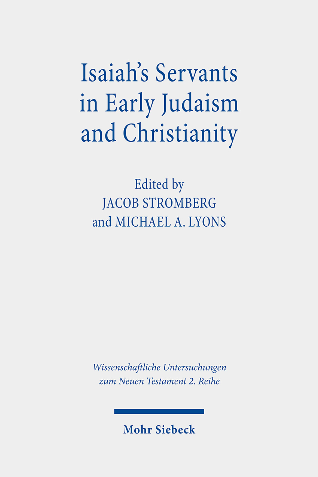 Isaiah's Servants in Early Judaism and Christianity