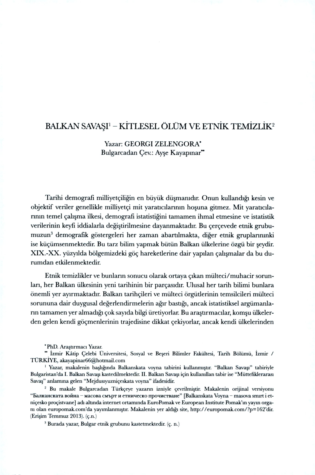 BALKAN SAVAŞİ' - KİTLESEL ÖLÜM VE ETNİK TEMİZLİK3 Yazar: GEORGI ZELENGORA* Bulgarcadan Çev.: Ayşe Kayapınar**