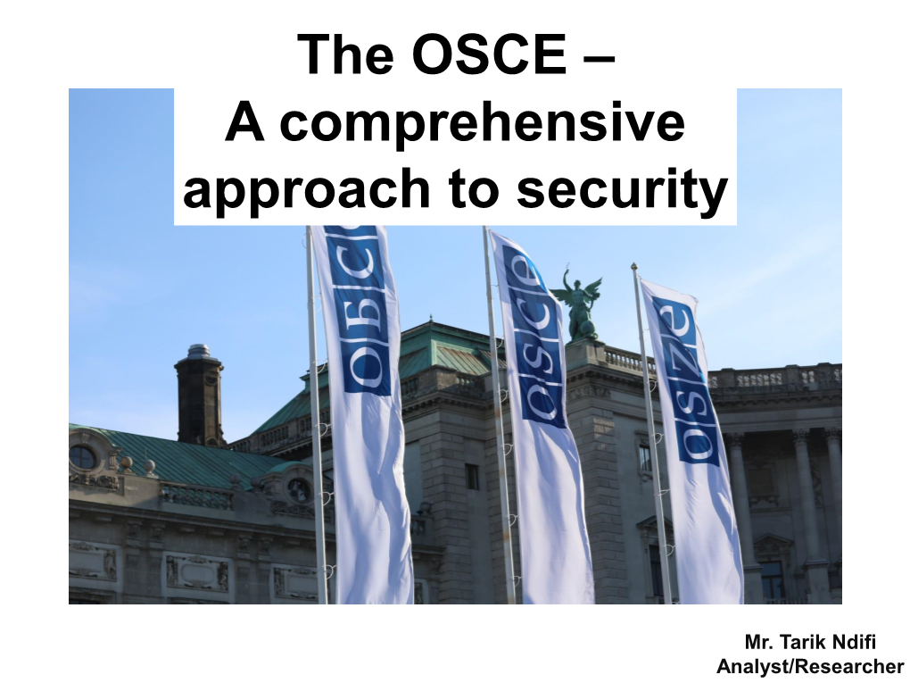The OSCE – a Comprehensive Approach to Security
