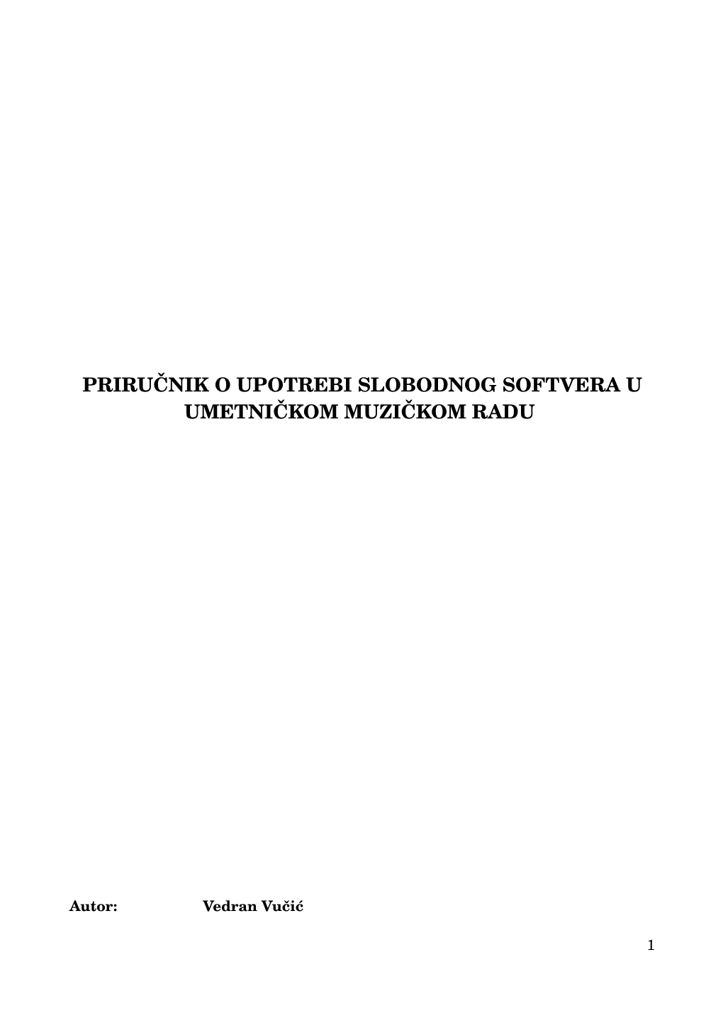 Priručnik O Upotrebi Slobodnog Softvera U Umetničkom Muzičkom Radu