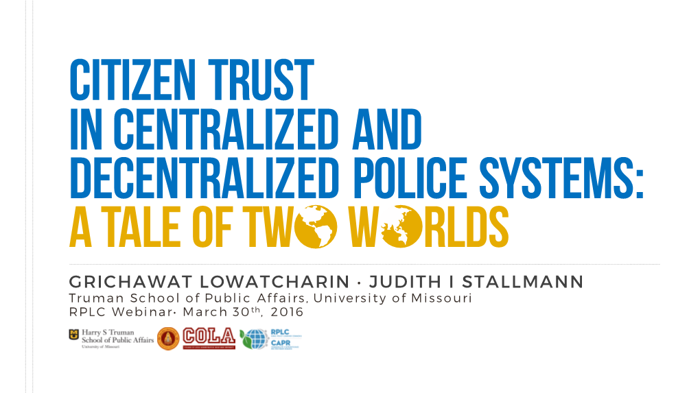 Citizen Trust in Centralized and Decentralized Police Systems