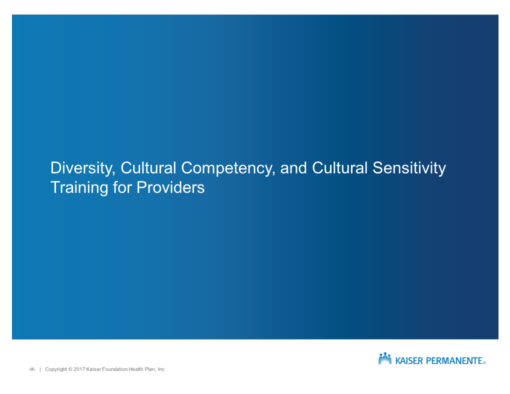 Diversity, Cultural Competency, and Cultural Sensitivity Training for Providers