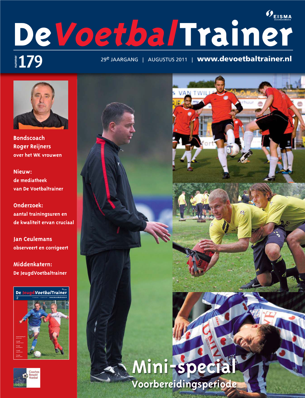 01 Cover-4 Collage:01 19-08-11 14:41 Pagina 1 Devoetbaltrainer 179 29 E JAARGANG | AUGUSTUS 2011 | Nummer