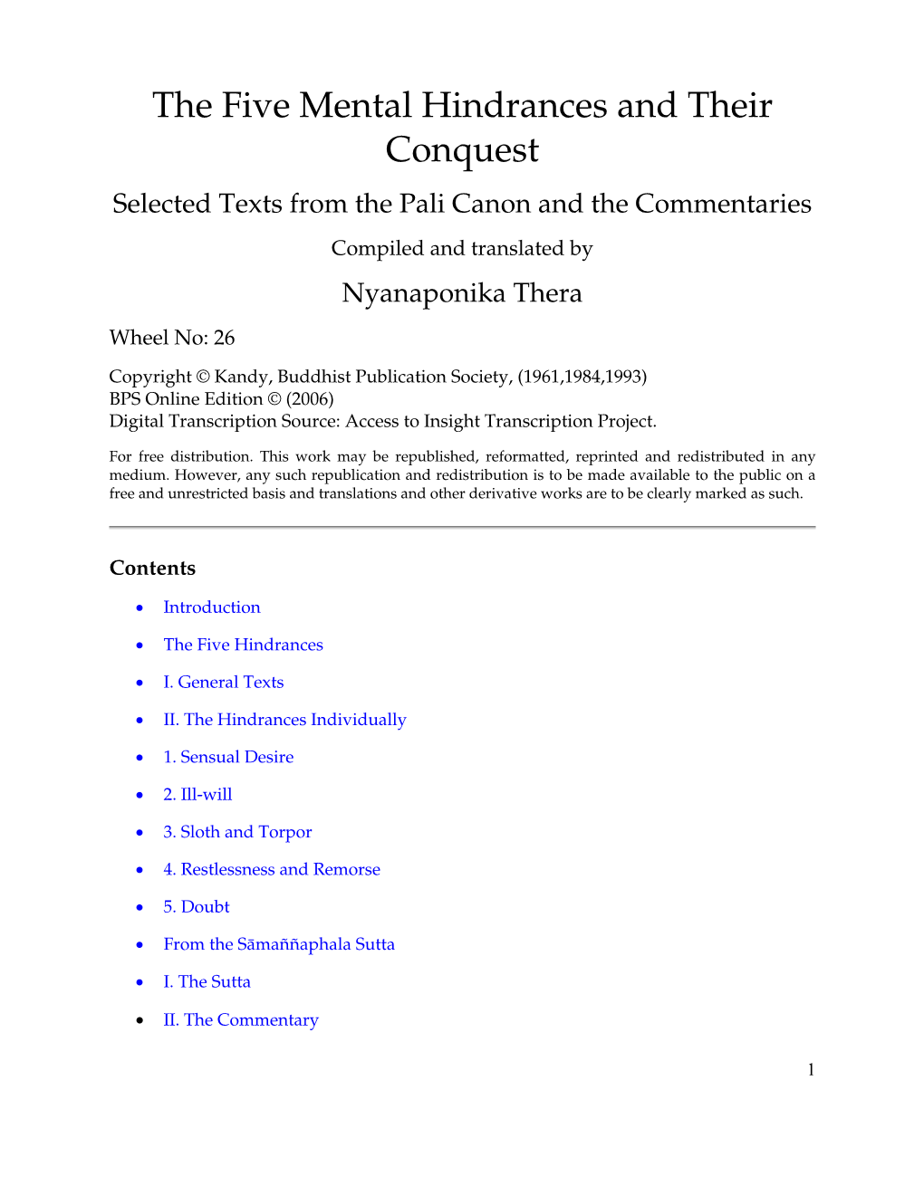 The Five Mental Hindrances and Their Conquest Selected Texts from the Pali Canon and the Commentaries Compiled and Translated by Nyanaponika Thera Wheel No: 26