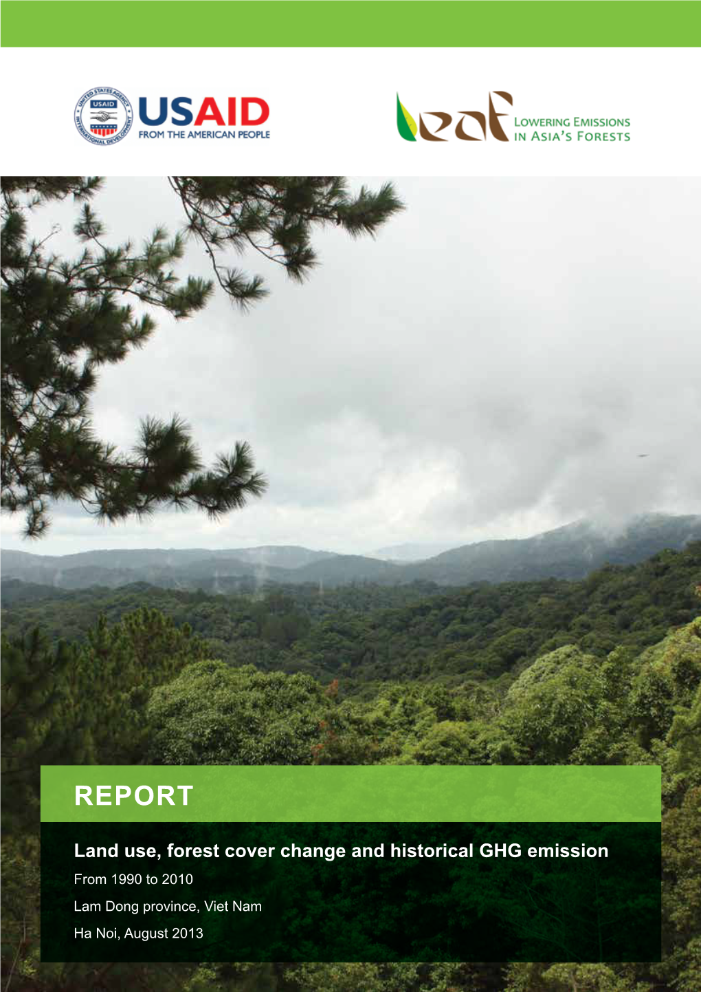 USAID LEAF Land Use, Forest Cover Change and Historical GHG Emission