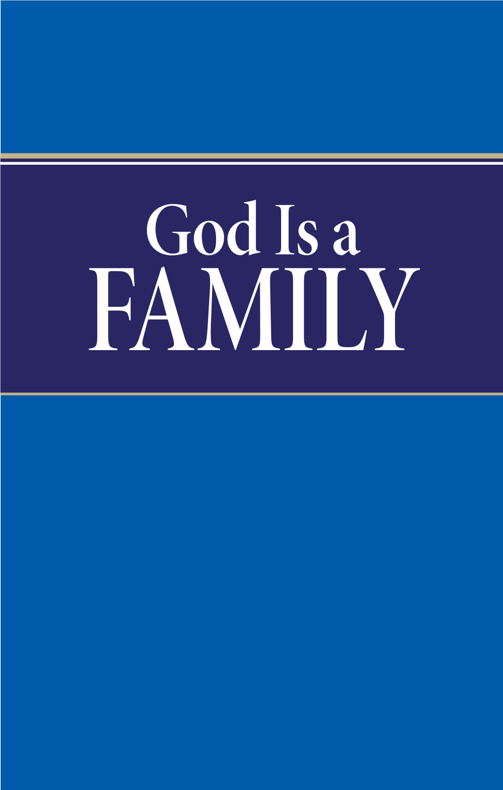 God Is a Family God Is a Family