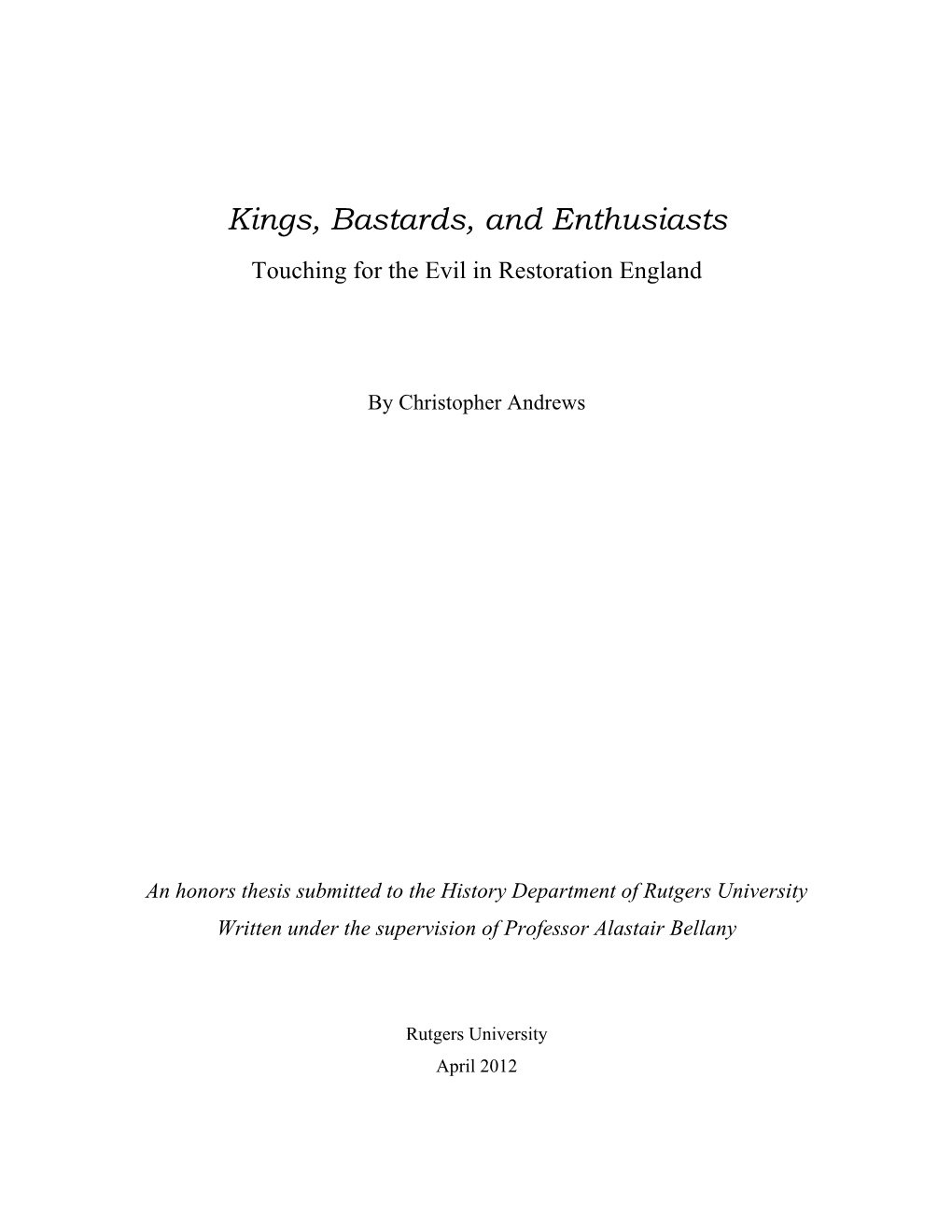 Kings, Bastards, and Enthusiasts Touching for the Evil in Restoration England