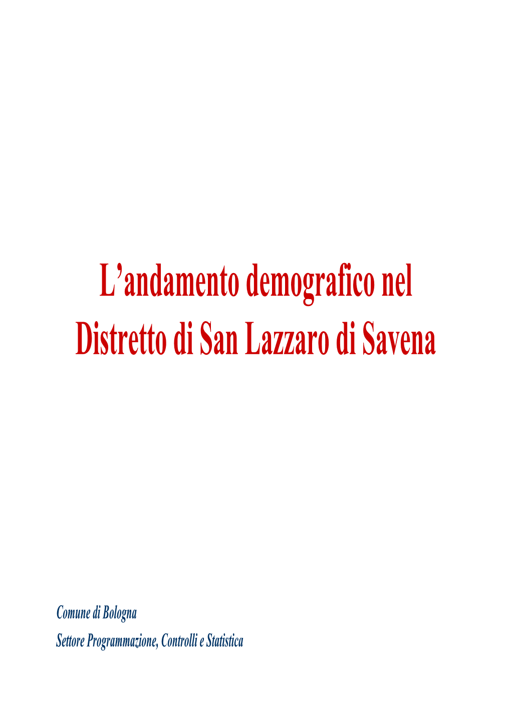 L'andamento Demografico Nel Distretto Di San Lazzaro Di Savena