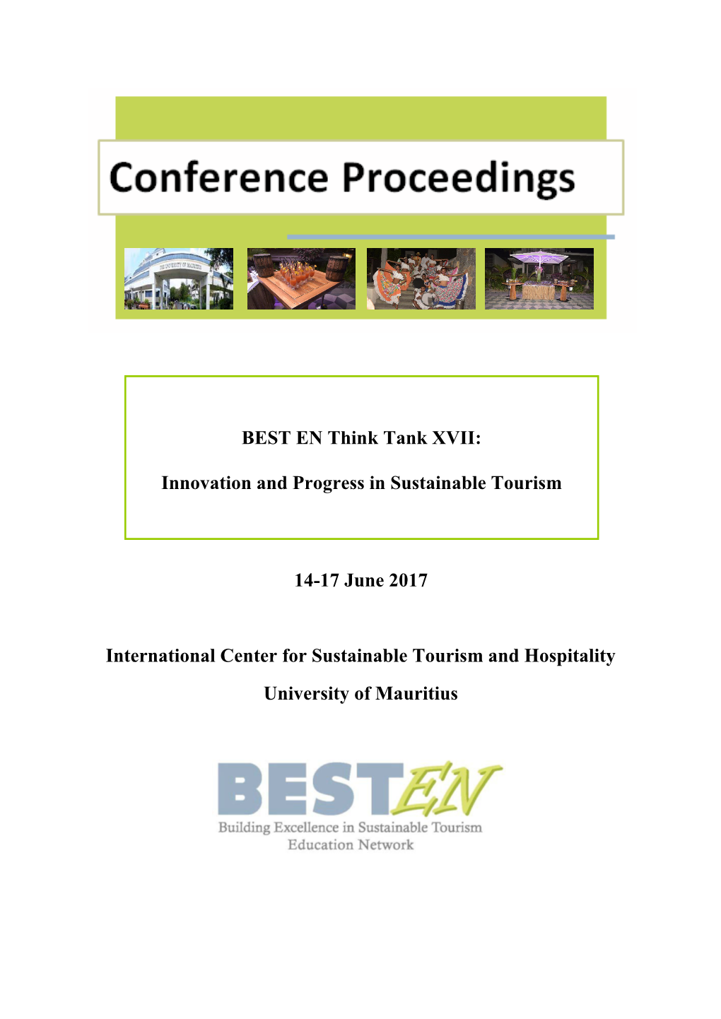 14-17 June 2017 International Center for Sustainable Tourism and Hospitality University of Mauritius BEST EN Think Tank XVII: In