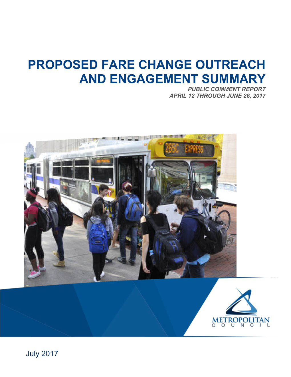 Proposed Fare Change Outreach and Engagement Summary Public Comment Report April 12 Through June 26, 2017