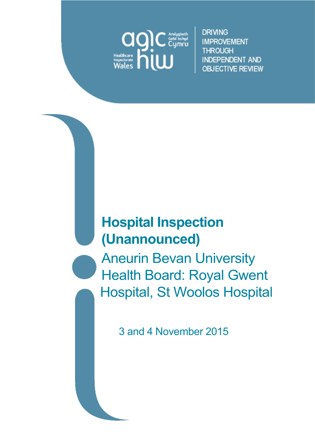 Aneurin Bevan University Health Board: Royal Gwent Hospital, St Woolos Hospital