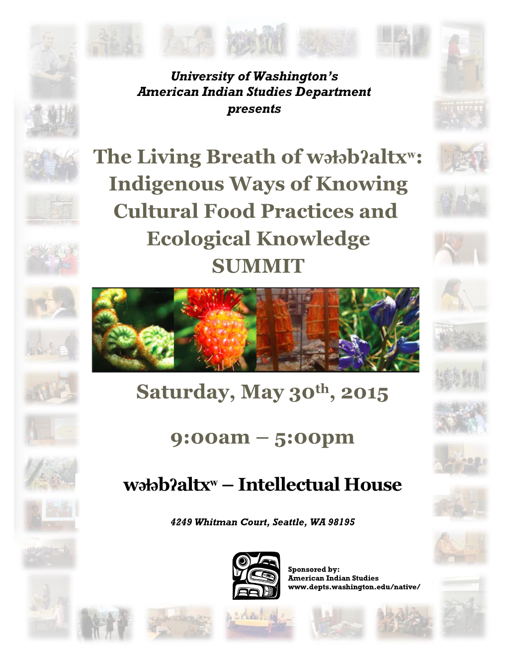 The Living Breath of Wǝɫǝbʔaltxʷ: Indigenous Ways of Knowing Cultural Food Practices and Ecological Knowledge SUMMIT