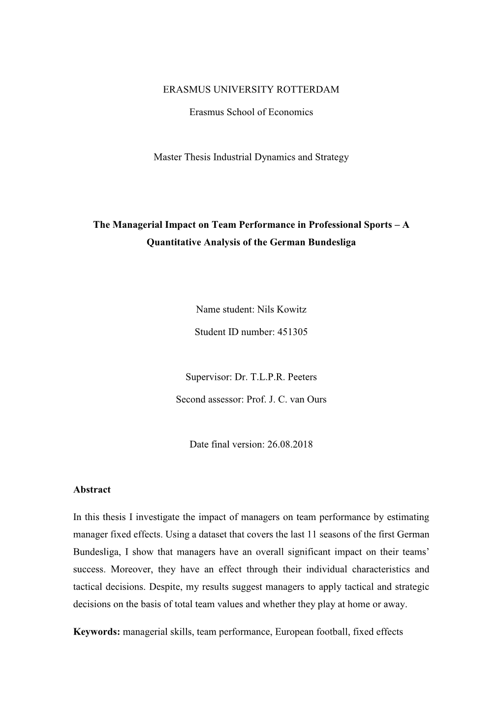 ERASMUS UNIVERSITY ROTTERDAM Erasmus School of Economics Master Thesis Industrial Dynamics and Strategy the Managerial Impact On