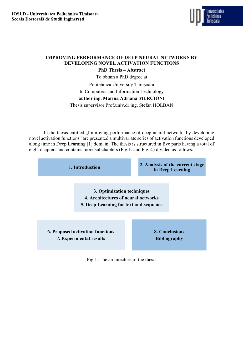 IMPROVING PERFORMANCE of DEEP NEURAL NETWORKS by DEVELOPING NOVEL ACTIVATION FUNCTIONS Phd Thesis