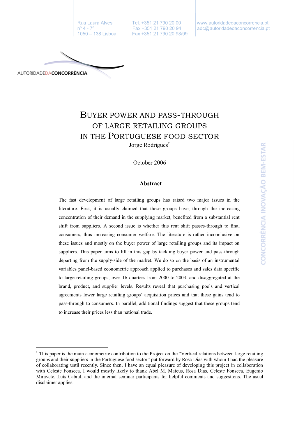 BUYER POWER and PASS-THROUGH of LARGE RETAILING GROUPS in the PORTUGUESE FOOD SECTOR Jorge Rodrigues