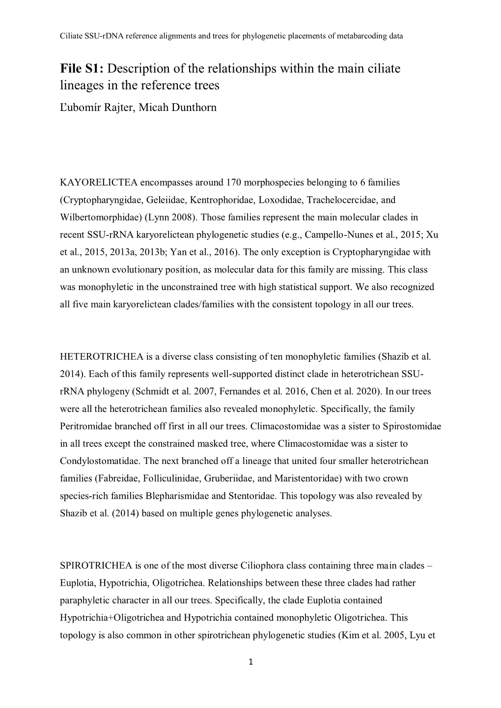 Description of the Relationships Within the Main Ciliate Lineages in the Reference Trees Ľubomír Rajter, Micah Dunthorn