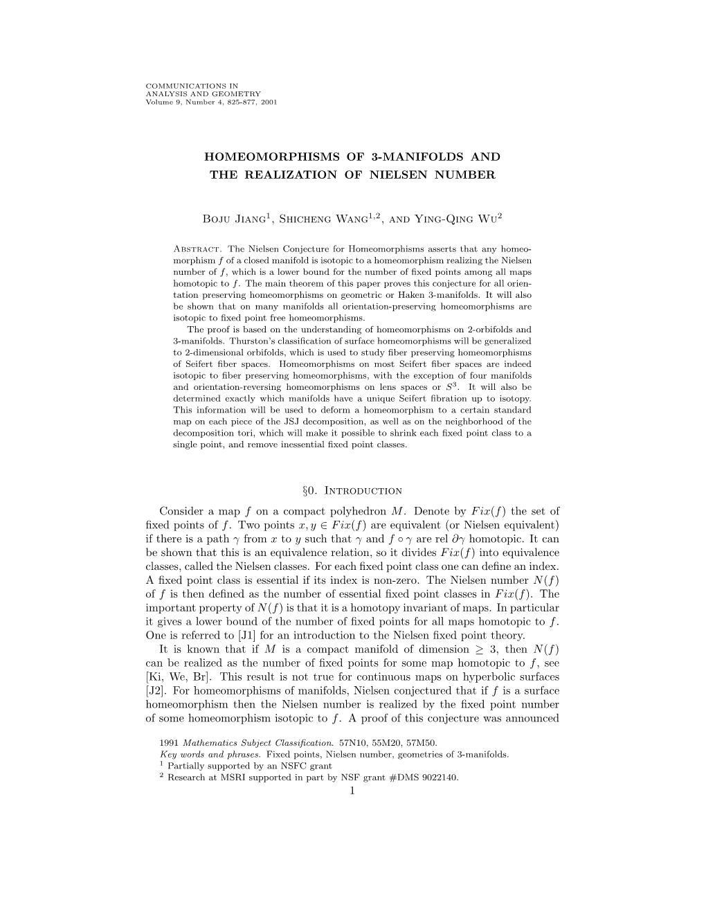 HOMEOMORPHISMS of 3-MANIFOLDS and the REALIZATION of NIELSEN NUMBER Boju Jiang1, Shicheng Wang1,2, and Ying-Qing Wu2 §0. Introd