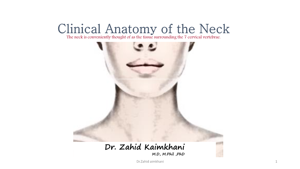 Triangles of the Neck • Thyroid & Parathyroid Glands • Larynx • Pharynx • Trachea • Great Vessels of the Neck • Cervical Sympathetic Trunk • Root of the Neck