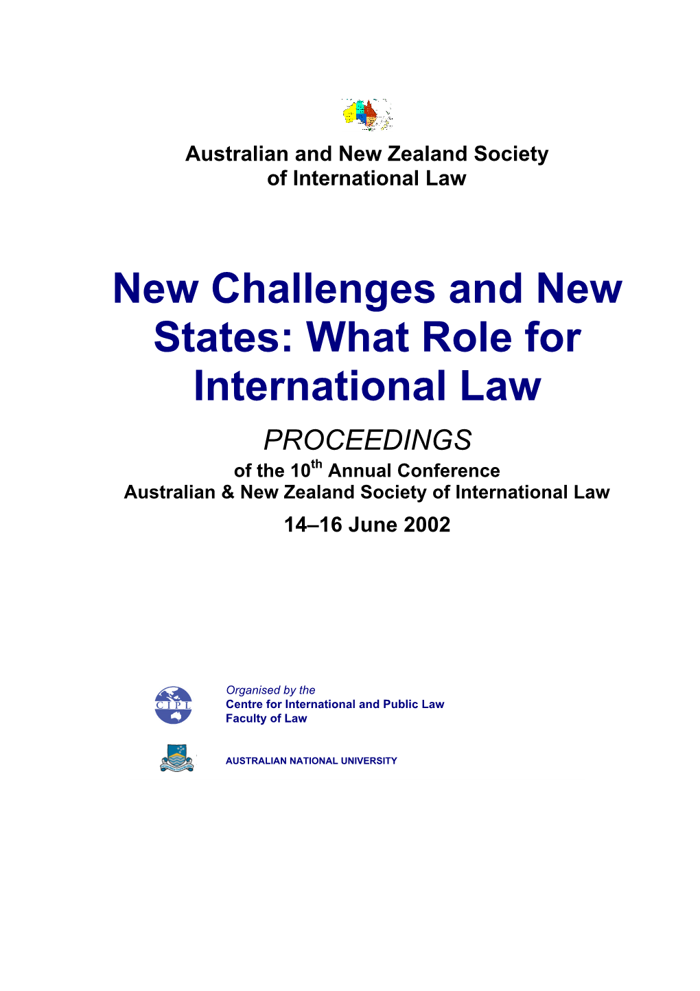 New Challenges and New States: What Role for International