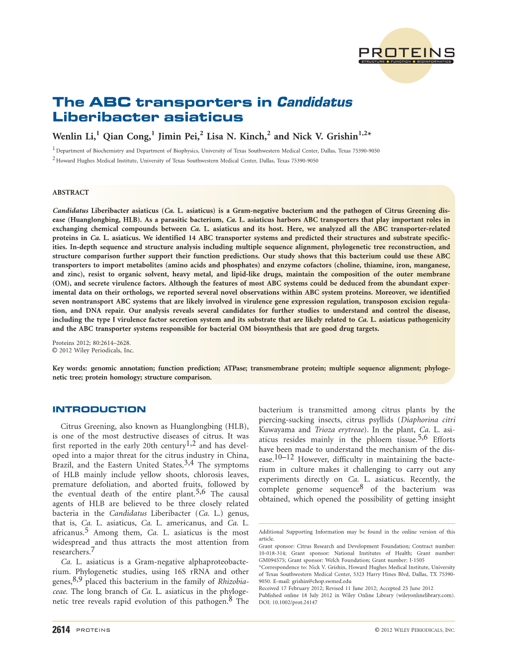 The ABC Transporters in Candidatus Liberibacter Asiaticus Wenlin Li,1 Qian Cong,1 Jimin Pei,2 Lisa N