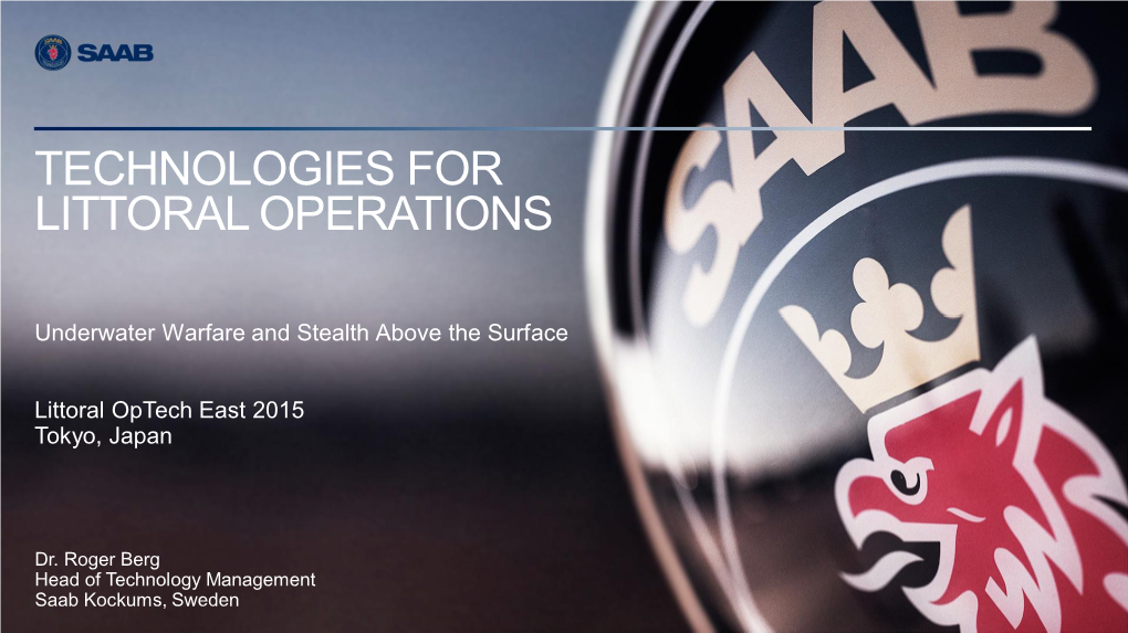 Technologies for Littoral Operations, Underwater Warfare and Stealth