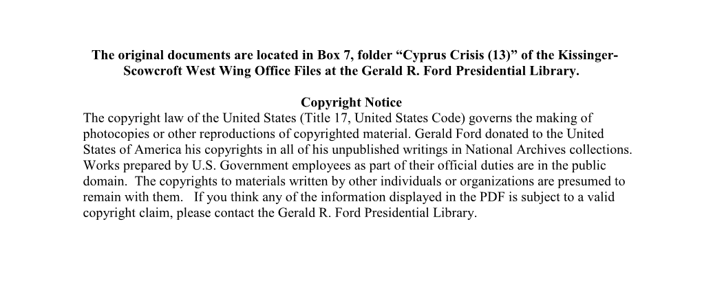 Cyprus Crisis (13)” of the Kissinger- Scowcroft West Wing Office Files at the Gerald R