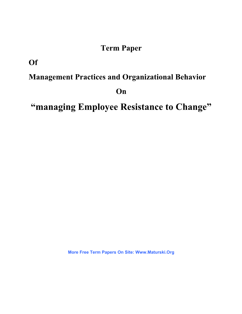 Managing Employee Resistance to Change